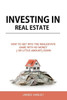 Investing in Real Estate: How to Get into the Real Estate Game with NO MONEY DOWN