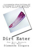 Dirt Eater: The Evil Beneath Key West, A Screenplay
