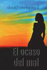 El ocaso del mal (Elixir de muerte) (Spanish Edition)