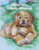 Guide Dog School Dropout