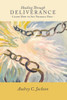 Healing Through Deliverance: Learn How to Set Yourself Free