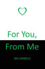 For You, From Me