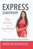 Express Leadership: Your Mission Is Everything!