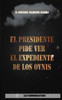 El presidente pide ver el expediente de los OVNIS (Spanish Edition)