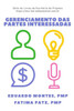 Gerenciamento das Partes Interessadas: Como engajar as pessoas em seus projetos (escritoriodeprojetos.com.br) (Portuguese Edition)