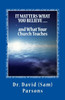 It Matters What You Believe and What Your Church Teaches