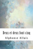 Deux et deux font cinq (French Edition)