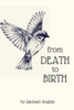 Death to Birth