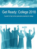 Get Ready: College 2018: A guide for high school graduates preparing for college