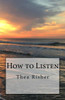 How to Listen