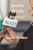 Joella Wirth: Reporter