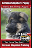 German Shepherd Puppy Training Book for Dogs & Puppies By BoneUP DOG Training: Are You Ready to BoneUP? Easy Training * Fast Results German Shepherd Training