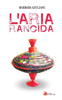 L'aria rancida (Italian Edition)