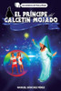El principe del calcetin mojado (Las aventuras de Irene y Sergio) (Spanish Edition)