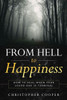 From Hell to Happiness: How to Heal When Your Loved One is Terminal