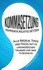 Kommasetzung: Kommata richtig setzen - Alle Regeln, Tipps und Tricks mit 14 umfangreichen Übungen und über 70 Beispielen (German Edition)