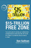 $15-Trillion Free Zone: Your game plan for joining our collaborative entrepreneurial community that will create $15 trillion in combined annual revenue in 2044.