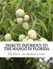 Insects Injurious To The Mango in Florida: Farmers' Bulletin 1257