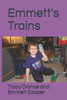 Emmett's Trains (Emmett Books)