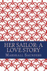 Her Sailor: A Love Story