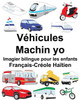 Français-Créole Haïtien Véhicules/Machin yo Imagier bilingue pour les enfants (FreeBilingualBooks.com) (French Edition)