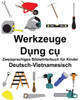 Deutsch-Vietnamesisch Werkzeuge Zweisprachiges Bildwörterbuch für Kinder (FreeBilingualBooks.com) (German Edition)