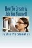 How To Create A Job For Yourself