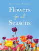 Flowers for All Seasons
