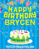 Happy Birthday Brycen - The Big Birthday Activity Book: Personalized Children's Activity Book