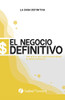 EL NEGOCIO DEFINITIVO: POR QUE EL NETWORK MARKETING ES EL MEJOR PROYECTO (Spanish Edition)