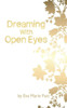 Dreaming With Open Eyes