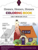 Houses, Houses, Houses Coloring Book: Vol. 1: Early American Styles (Houses Architectural Coloring Books)