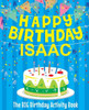 Happy Birthday Isaac : The Big Birthday Activity Book: Personalized Books for Kids