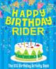 Happy Birthday Rider : The Big Birthday Activity Book: Personalized Books for Kids