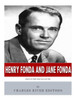 Henry Fonda and Jane Fonda: Like Father Like Daughter