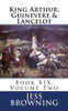King Arthur: Guinevere & Lancelot: Book XIX, Volume Two (King Arthur Series)