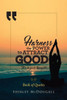 Harness the Power to Attract Good: Its in your thoughts...