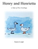 Henry and Henrietta: A Tale of Two Goslings