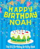 Happy Birthday Noah - The Big Birthday Activity Book: (Personalized Children's Activity Book)