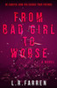 From Bad Girl To Worse