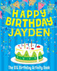 Happy Birthday Jayden - The Big Birthday Activity Book: (Personalized Children's Activity Book)