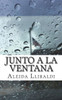 Junto a la ventana (Spanish Edition)