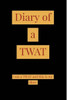 Diary of a TWAT