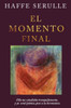 El momento final (Spanish Edition)