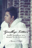 Goodbye Letters: Some Goodbyes are Meant to be Forever.