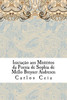 Iniciação aos Mistérios da Poesia de Sophia de Mello Breyner Andresen (Obras Completas de Carlos Ceia) (Portuguese Edition)