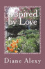 Inspired by Love: A Book of Poems