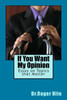 If You Want My Opinion: Essay on Topics that Matter