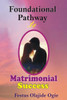 Foundational Pathway To Matrimonial Success