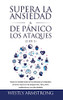 Supera la ansiedad y los ataques de pánico (2 en 1): Supera tu ansiedad social (en las relaciones) y la depresión de forma natural con las terapias ... y una vida saludable (Spanish Edition) - Hardcover